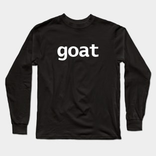 Goat Minimal Animals Typography White Text Long Sleeve T-Shirt